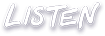 Listen